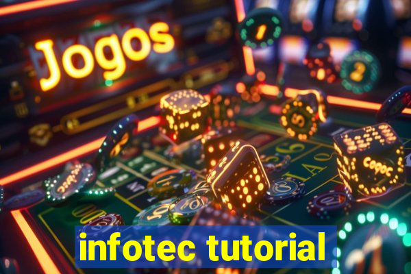 infotec tutorial